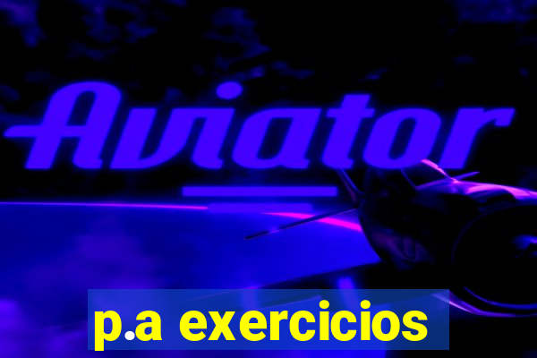 p.a exercicios