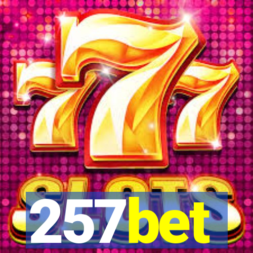 257bet