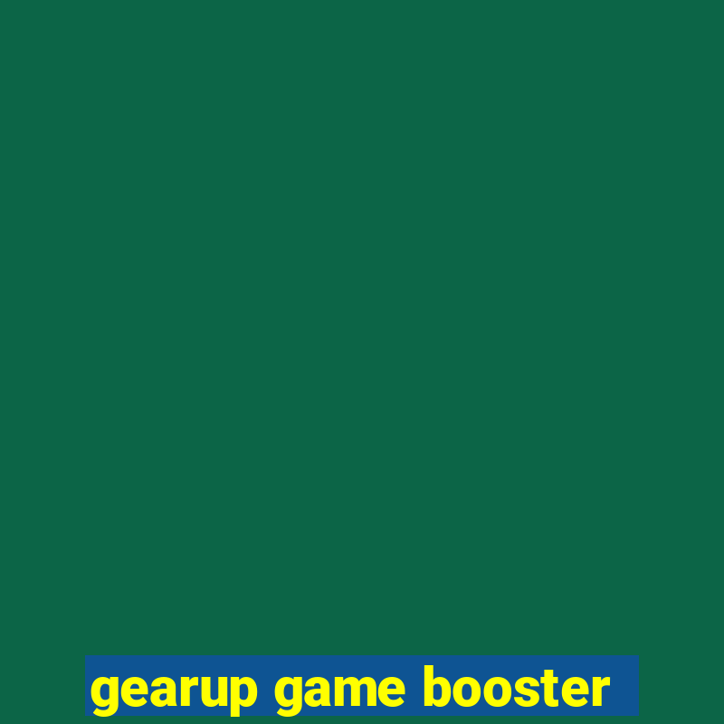 gearup game booster