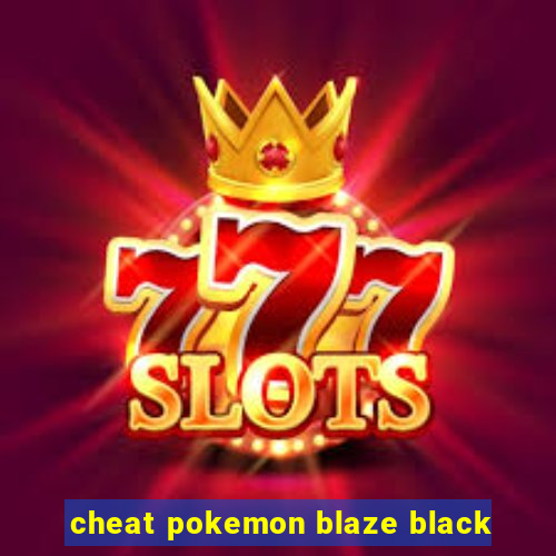 cheat pokemon blaze black