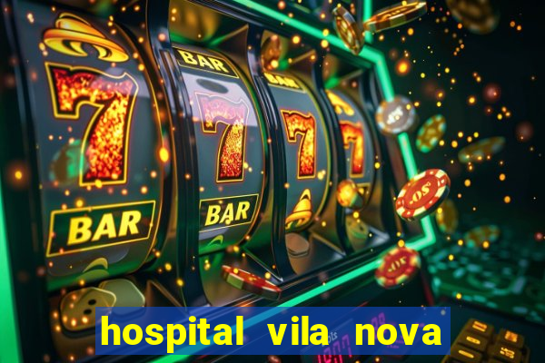 hospital vila nova star trabalhe conosco