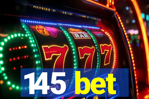 145 bet