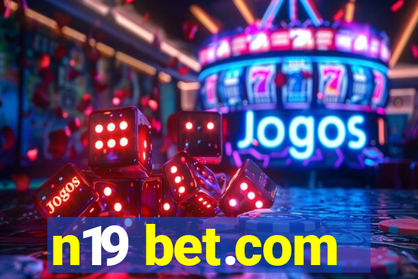 n19 bet.com