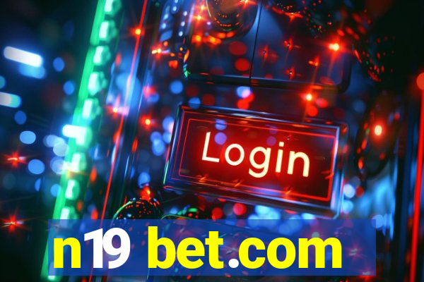 n19 bet.com