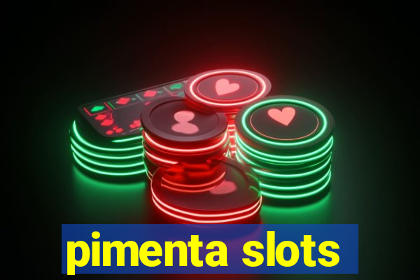 pimenta slots