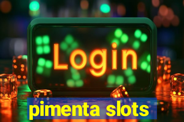 pimenta slots