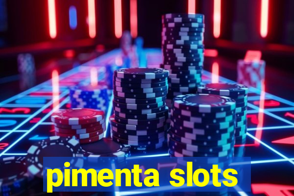 pimenta slots