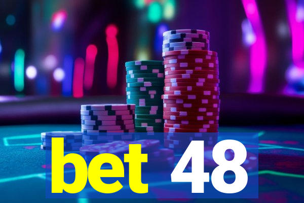 bet 48