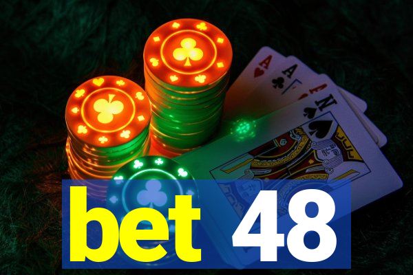 bet 48