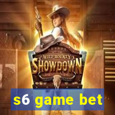 s6 game bet