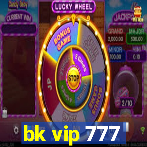 bk vip 777