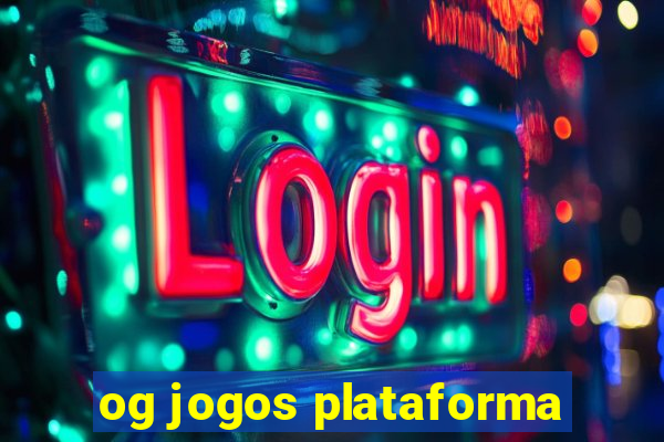 og jogos plataforma