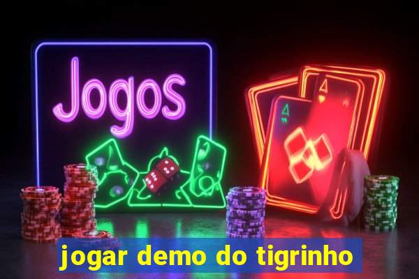 jogar demo do tigrinho