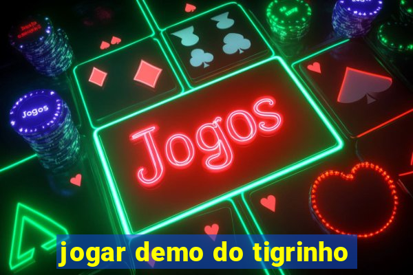 jogar demo do tigrinho