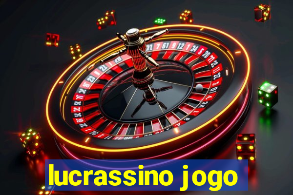 lucrassino jogo