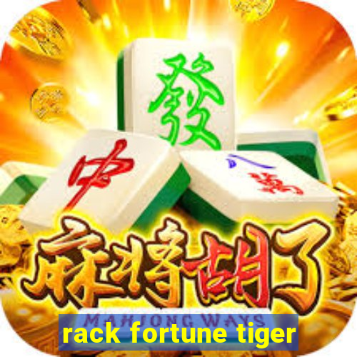 rack fortune tiger