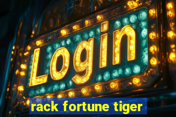 rack fortune tiger