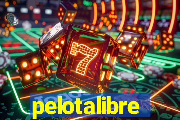 pelotalibre