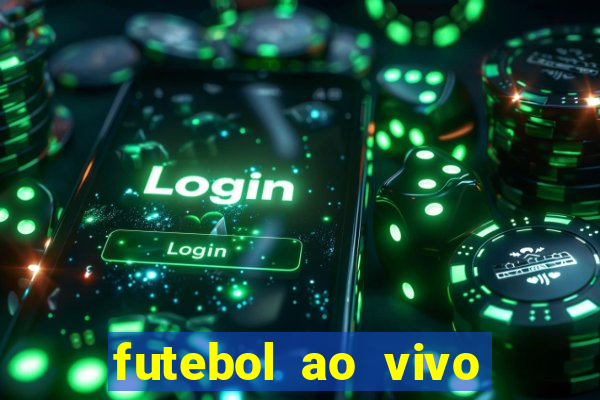 futebol ao vivo sem virus