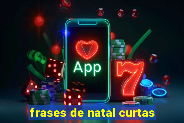 frases de natal curtas