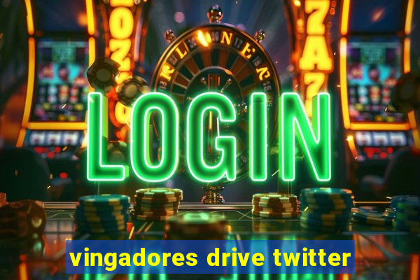 vingadores drive twitter