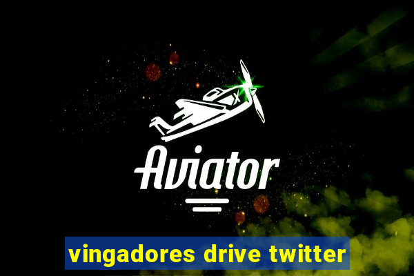 vingadores drive twitter