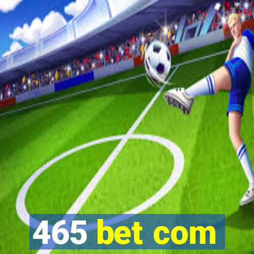 465 bet com