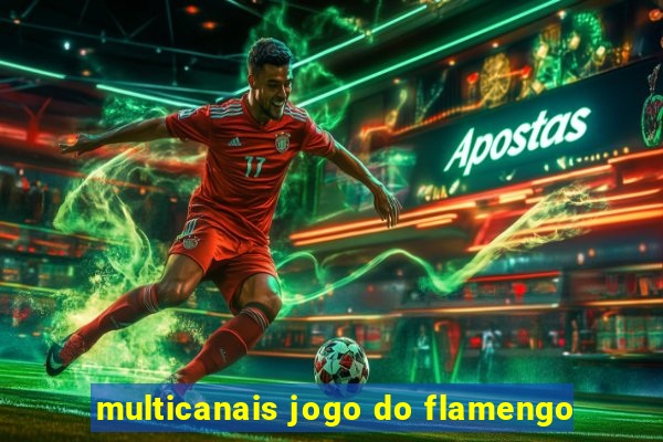 multicanais jogo do flamengo