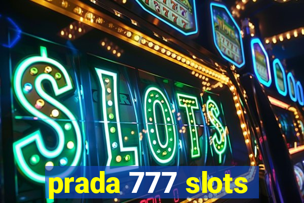 prada 777 slots