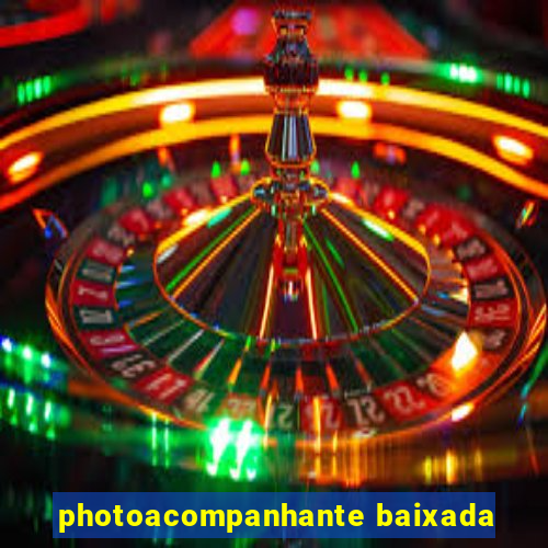 photoacompanhante baixada