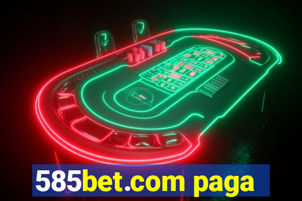 585bet.com paga