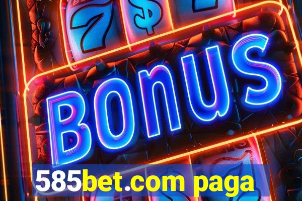 585bet.com paga