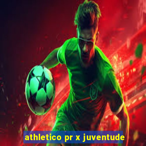 athletico pr x juventude