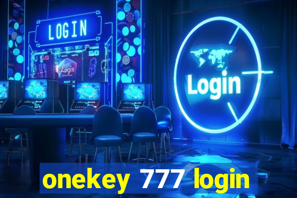 onekey 777 login