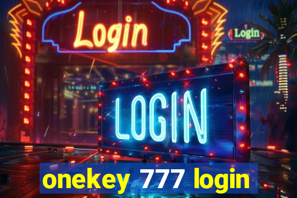 onekey 777 login