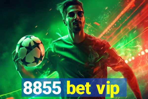 8855 bet vip