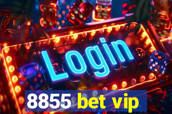 8855 bet vip