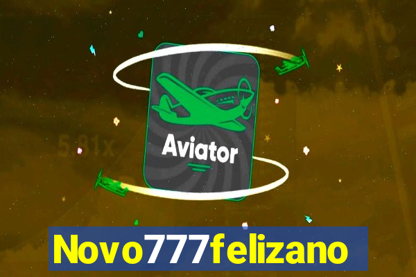 Novo777felizano