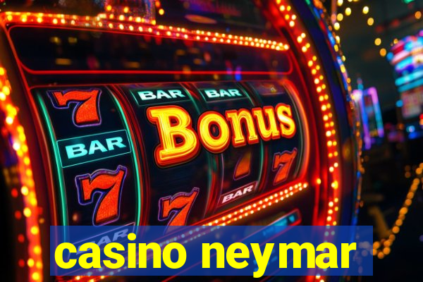 casino neymar