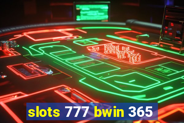 slots 777 bwin 365