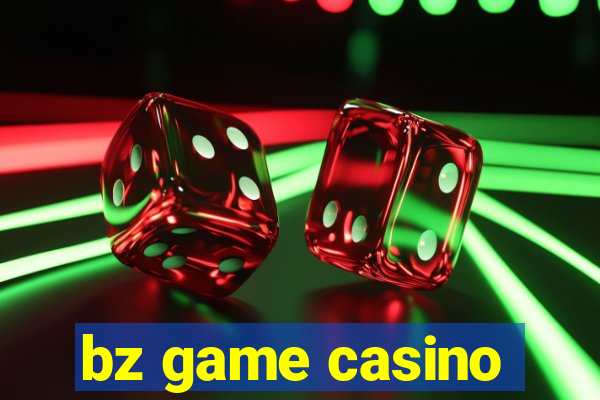 bz game casino