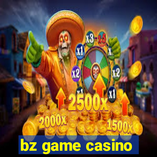 bz game casino