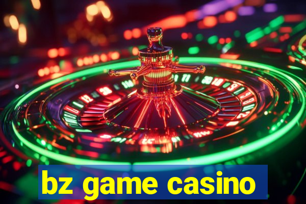 bz game casino