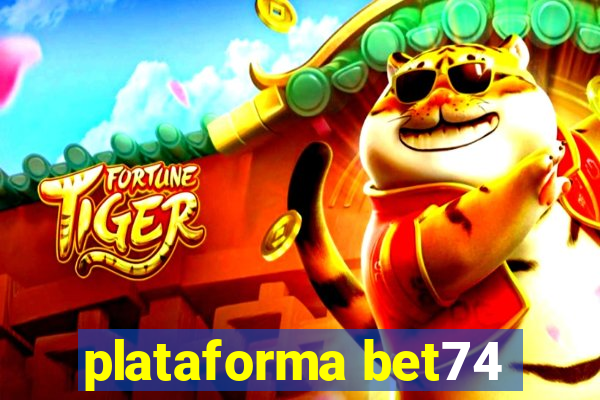 plataforma bet74