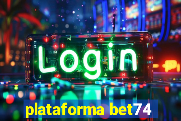 plataforma bet74