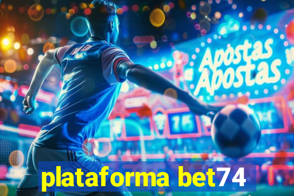 plataforma bet74