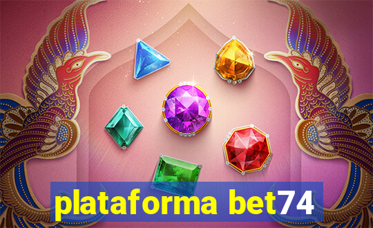 plataforma bet74