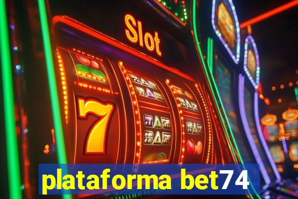 plataforma bet74