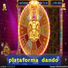 plataforma dando dinheiro no cadastro