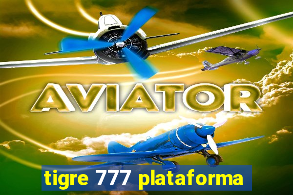 tigre 777 plataforma